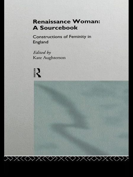 Renaissance Woman: A Sourcebook (eBook, PDF) Renaissance Woman: A Sourcebook (eBook, PDF)
