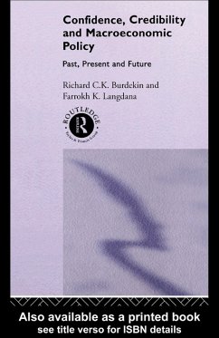 Confidence, Credibility and Macroeconomic Policy (eBook, PDF) - Burdekin, Richard; Langdana, Farrokh