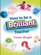 How to Be a Brilliant Teacher (eBook,... - Bild 1