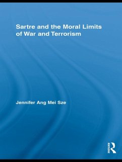 Sartre and the Moral Limits of War and Terrorism (eBook, ePUB) - Sze, Jennifer Ang Mei