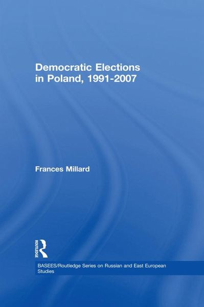 Democratic Elections in Poland, 1991-2007 (eBook, PDF) Democratic Elections in Poland, 1991-2007 (eBook, PDF)