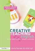 Creative Teaching: English in the Early Years and Primary Classroom (eBook, PDF)