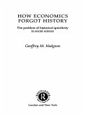 How Economics Forgot History (eBook, PDF)