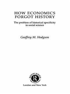 How Economics Forgot History (eBook, PDF) - Hodgson, Geoffrey M