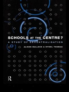 Schools at the Centre (eBook, PDF) - Bullock, Alison; Thomas, Hywel