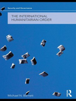 The International Humanitarian Order (eBook, ePUB) - Barnett, Michael