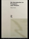 An Introduction to Feminism and Theatre (eBook, PDF)