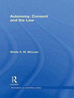 Autonomy, Consent and the Law (eBook, PDF) - A. M. McLean, Sheila