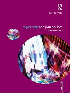Reporting for Journalists (eBook, ePUB) - Frost, Chris