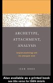 Archetype, Attachment, Analysis (eBook, PDF)