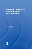Managing Uncertainty in Organizational Communication (eBook, PDF)