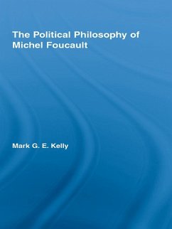 The Political Philosophy of Michel Foucault (eBook, PDF) - Kelly, Mark G. E.