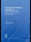 The Right to Religious Freedom in International Law (eBook, ePUB)