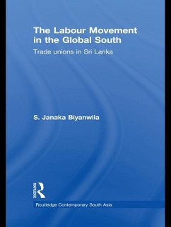 The Labour Movement in the Global South (eBook, ePUB) - Biyanwila, S. Janaka