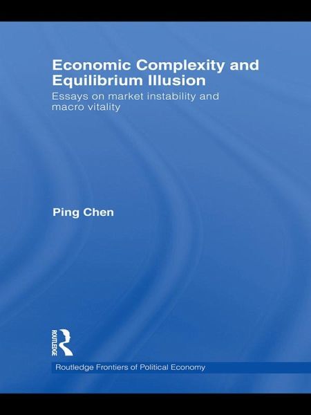 Economic Complexity and Equilibrium Illusion (eBook, ePUB) Economic Complexity and Equilibrium Illusion (eBook, ePUB)