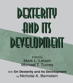 Dexterity and Its Development (eBook, PDF) Dexterity and Its Development (eBook, PDF)