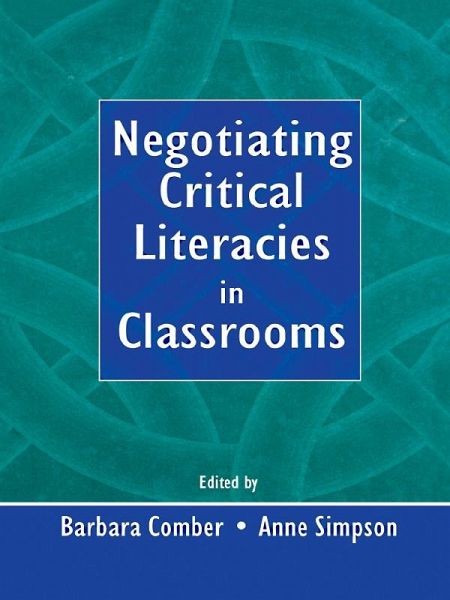 Negotiating Critical Literacies in Classrooms (eBook, PDF)