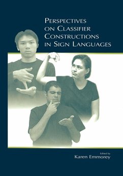 Perspectives on Classifier Constructions in Sign Languages (eBook, PDF)