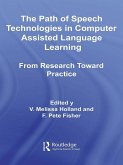 The Path of Speech Technologies in Computer Assisted Language Learning (eBook, PDF)