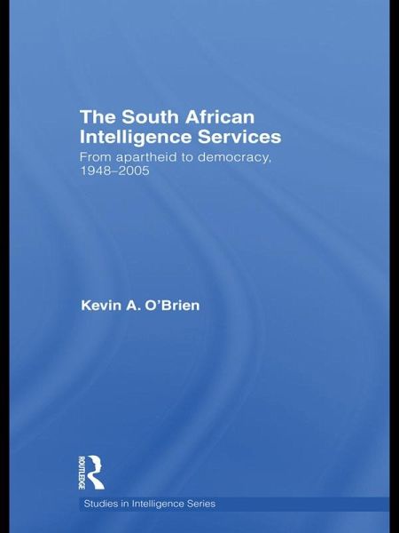 The South African Intelligence Services (eBook, ePUB) The South African Intelligence Services (eBook, ePUB)