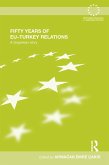 Fifty Years of EU-Turkey Relations (eBook, ePUB)