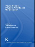 Young People, Physical Activity and the Everyday (eBook, ePUB)