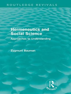 Hermeneutics and Social Science (Routledge Revivals) (eBook, ePUB) - Bauman, Zygmunt