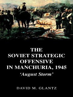 The Soviet Strategic Offensive in Manchuria, 1945 (eBook, PDF) - Glantz, David