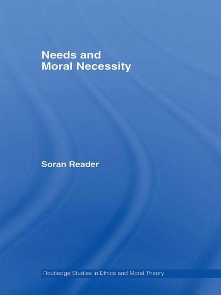 Needs and Moral Necessity (eBook, PDF) Needs and Moral Necessity (eBook, PDF)