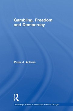 Gambling, Freedom and Democracy (eBook, PDF) - Adams, Peter J.