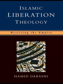 Islamic Liberation Theology (eBook, PDF) - Dabashi, Hamid