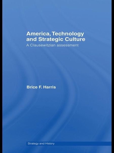 America, Technology and Strategic Culture (eBook, PDF) America, Technology and Strategic Culture (eBook, PDF)
