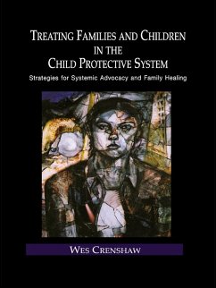 Treating Families and Children in the Child Protective System (eBook, PDF) - Crenshaw, Wes