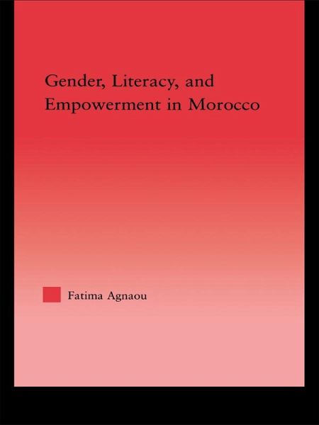 Gender, Literacy, and Empowerment in Morocco (eBook, PDF)