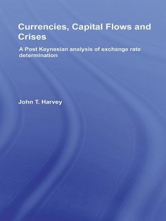 Currencies, Capital Flows and Crises (eBook, PDF) - Harvey, John T.