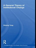 A General Theory of Institutional Change (eBook, ePUB)