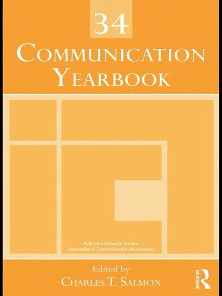 Communication Yearbook 34 (eBook, ePUB) Communication Yearbook 34 (eBook, ePUB)