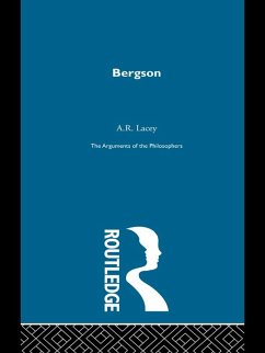 Bergson-Arg Philosophers (eBook, ePUB) - Lacey, A. R.