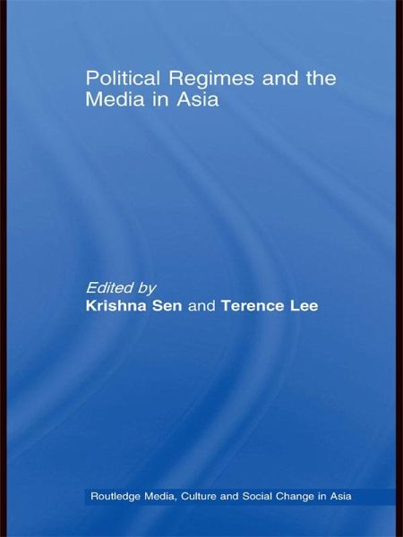 Political Regimes and the Media in Asia (eBook, PDF) Political Regimes and the Media in Asia (eBook, PDF)