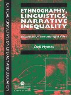 Ethnography, Linguistics, Narrative Inequality (eBook, PDF) - Hymes, Dell