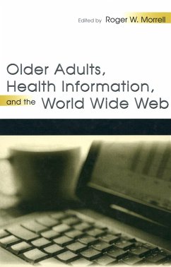 Older Adults, Health Information, and the World Wide Web (eBook, PDF) Cover Older Adults, Health Information, and the World Wide Web (eBook, PDF)