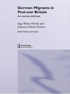 German Migrants in Post-War Britain (eBook, PDF) - Weber-Newth, Inge; Steinert, Johannes-Dieter