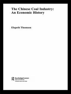 The Chinese Coal Industry (eBook, PDF) - Thomson, Elspeth