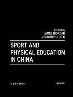 Sport and Physical Education in China (eBook, PDF) - Jones, Robin; Riordan, James (Jim)
