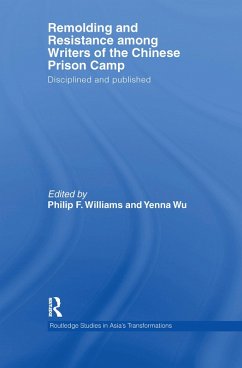 Remolding and Resistance Among Writers of the Chinese Prison Camp (eBook, PDF)