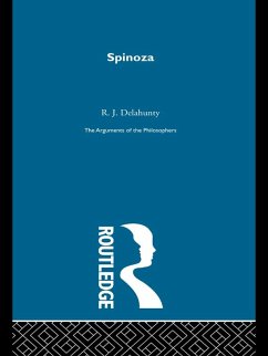 Spinoza - Arguments of the Philosophers (paperback direct) (eBook, ePUB) - Delahunty, R. G.