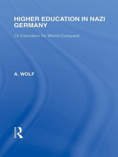 Higher Education in Nazi Germany (RLE Responding to Fascism (eBook, ePUB) - Wolf, A.