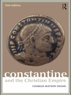 Constantine and the Christian Empire (eBook, ePUB) - Odahl, Charles