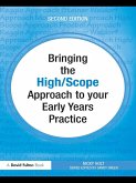 Bringing the High Scope Approach to your Early Years Practice (eBook, ePUB)