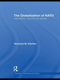 The Globalization of NATO (eBook, ePUB) - Kitchen, Veronica M.